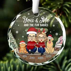 Toi, moi et les bébés à fourrure - Ornement en verre rond personnalisé pour chien et chat - Cadeau de Noël pour les propriétaires d'animaux et les amoureux des animaux