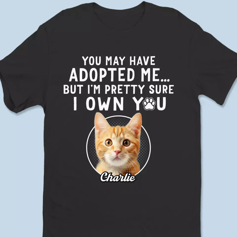 T-shirt, sweat à capuche et sweat-shirt unisexe personnalisé avec photo « Je suis sûr que tu m'appartiens » pour chien et chat - Cadeau pour les propriétaires et les amoureux des animaux