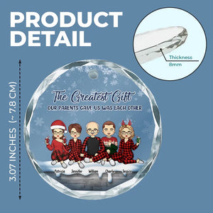 Le plus beau cadeau que nos parents nous ont offert – Ornement en verre personnalisé en forme de cercle pour la famille – Cadeau de Noël pour les membres de la famille