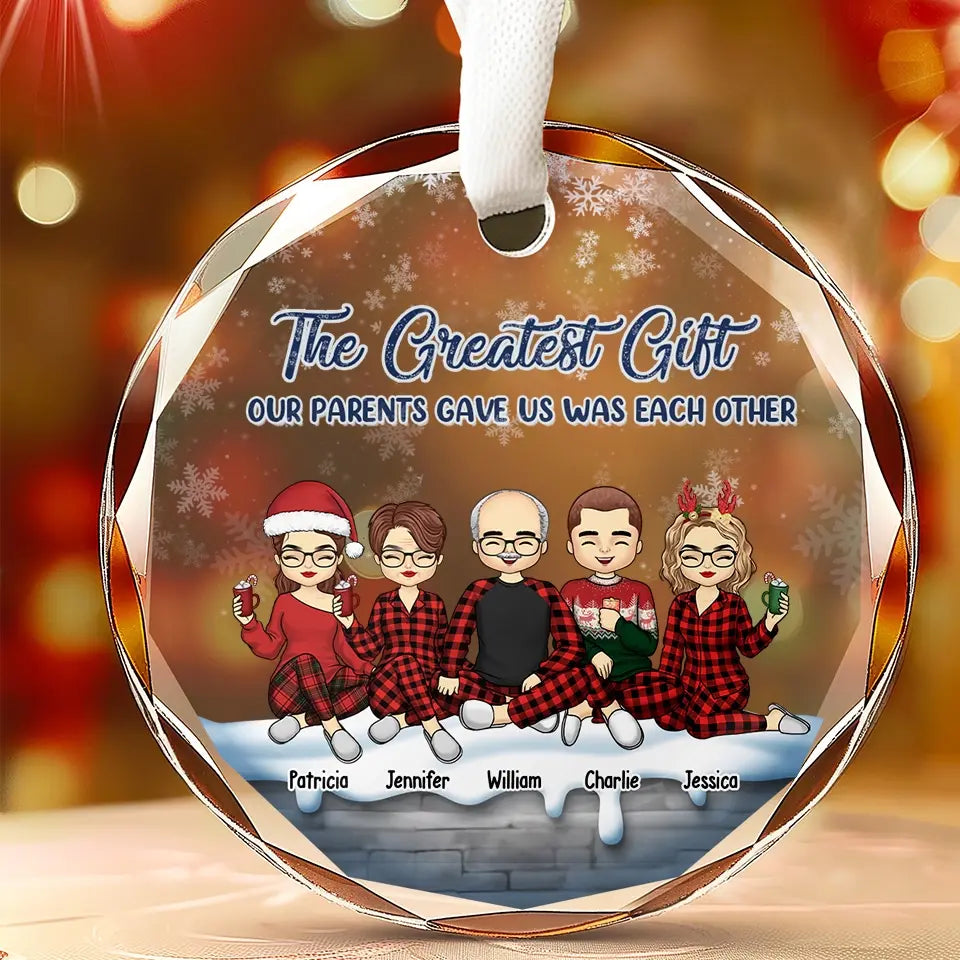 Le plus beau cadeau que nos parents nous ont offert – Ornement en verre personnalisé en forme de cercle pour la famille – Cadeau de Noël pour les membres de la famille