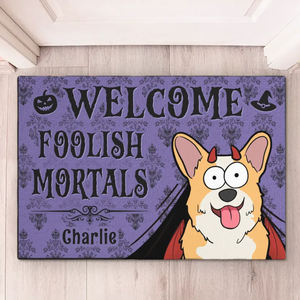 Bienvenue, mortels insensés ! Tapis décoratif personnalisé pour chien et chat ! Cadeau d'Halloween pour les propriétaires et les amoureux des animaux.