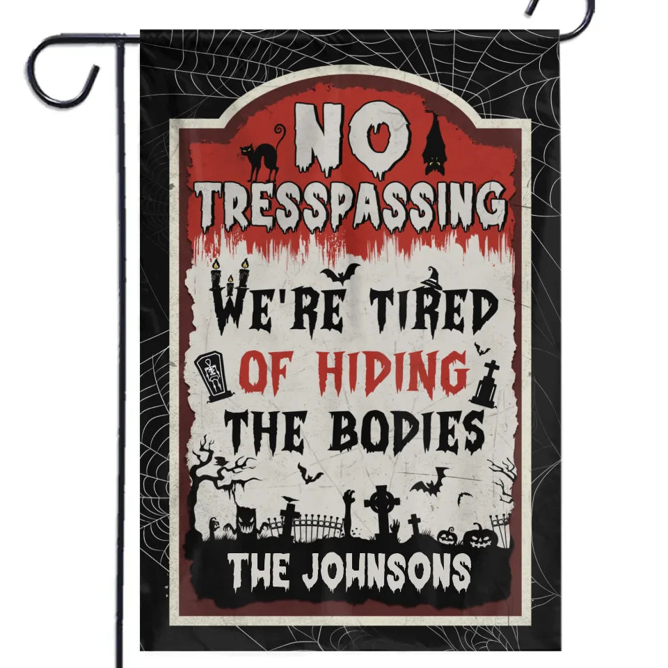 Nous en avons assez de cacher les corps - Drapeau personnalisé pour la famille - Cadeau d'Halloween pour les membres de la famille