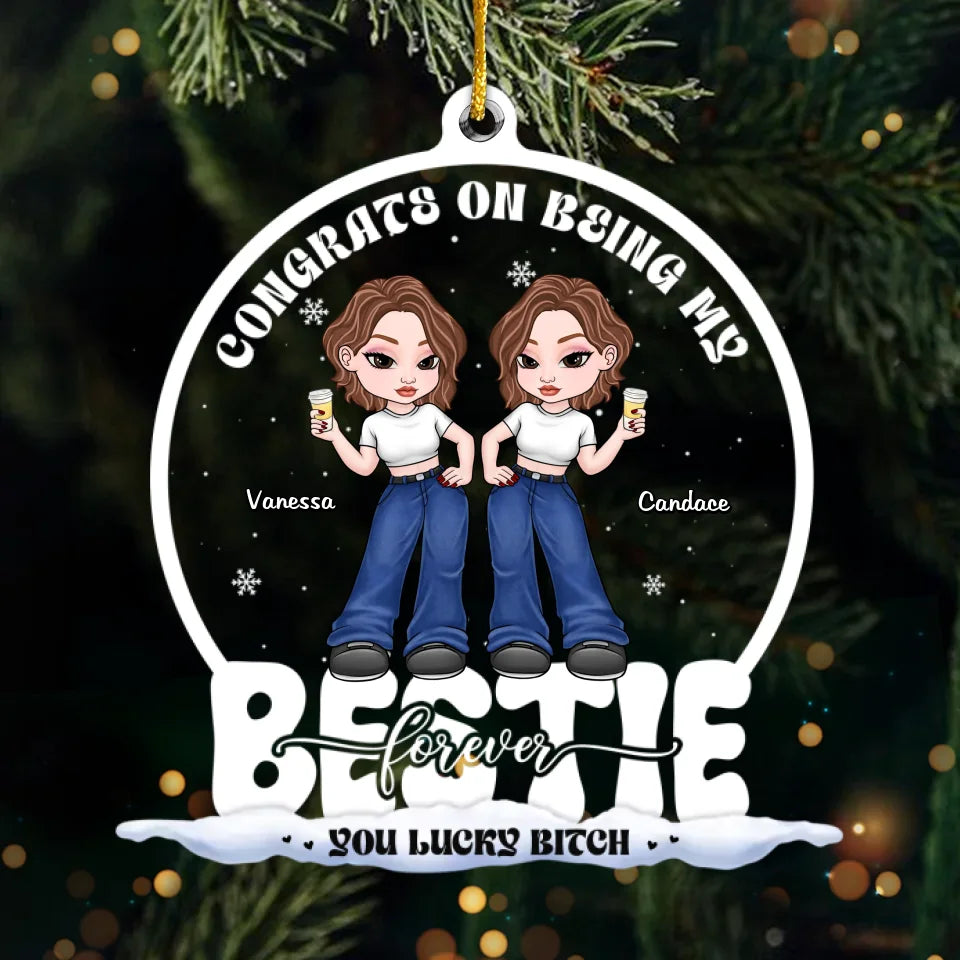 Félicitations pour être mes sœurs, tu as de la chance - Ornement personnalisé Bestie personnalisé - Forme personnalisée en acrylique - Cadeau de Noël pour meilleures amies, BFF, sœurs