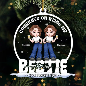 Félicitations pour être mes sœurs, tu as de la chance - Ornement personnalisé Bestie personnalisé - Forme personnalisée en acrylique - Cadeau de Noël pour meilleures amies, BFF, sœurs