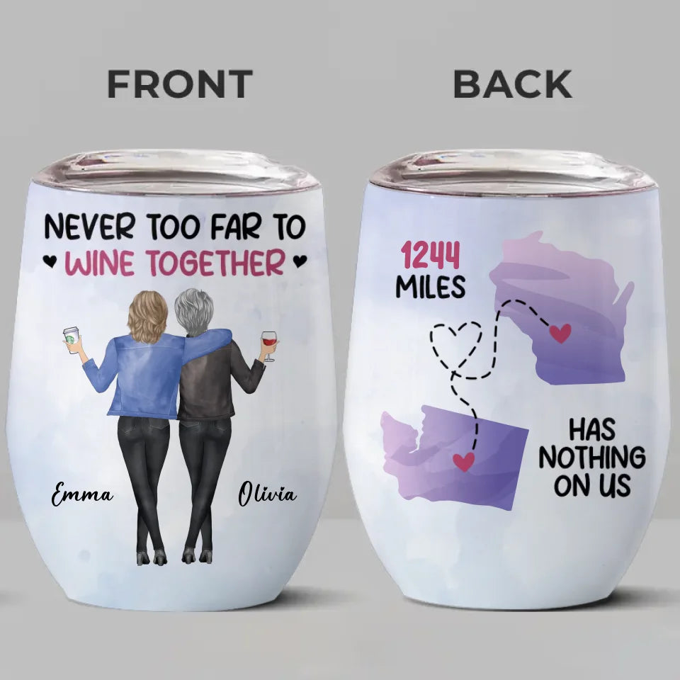 On n'est jamais trop loin pour boire du vin ensemble - Verre à vin personnalisé Bestie - Cadeau de Noël pour meilleures amies, meilleures amies, sœurs