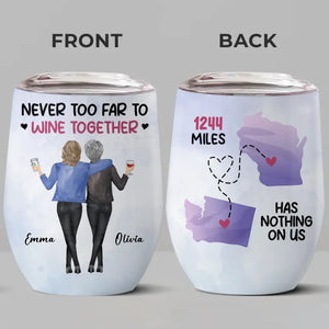 On n'est jamais trop loin pour boire du vin ensemble - Verre à vin personnalisé Bestie - Cadeau de Noël pour meilleures amies, meilleures amies, sœurs