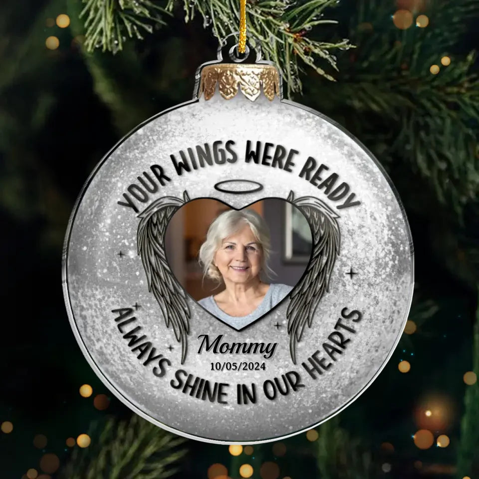 Photo personnalisée Vos ailes étaient prêtes, brillez toujours dans nos cœurs - Ornement commémoratif personnalisé personnalisé - Forme personnalisée en acrylique - Cadeau de condoléances, cadeau de Noël pour les membres de la famille