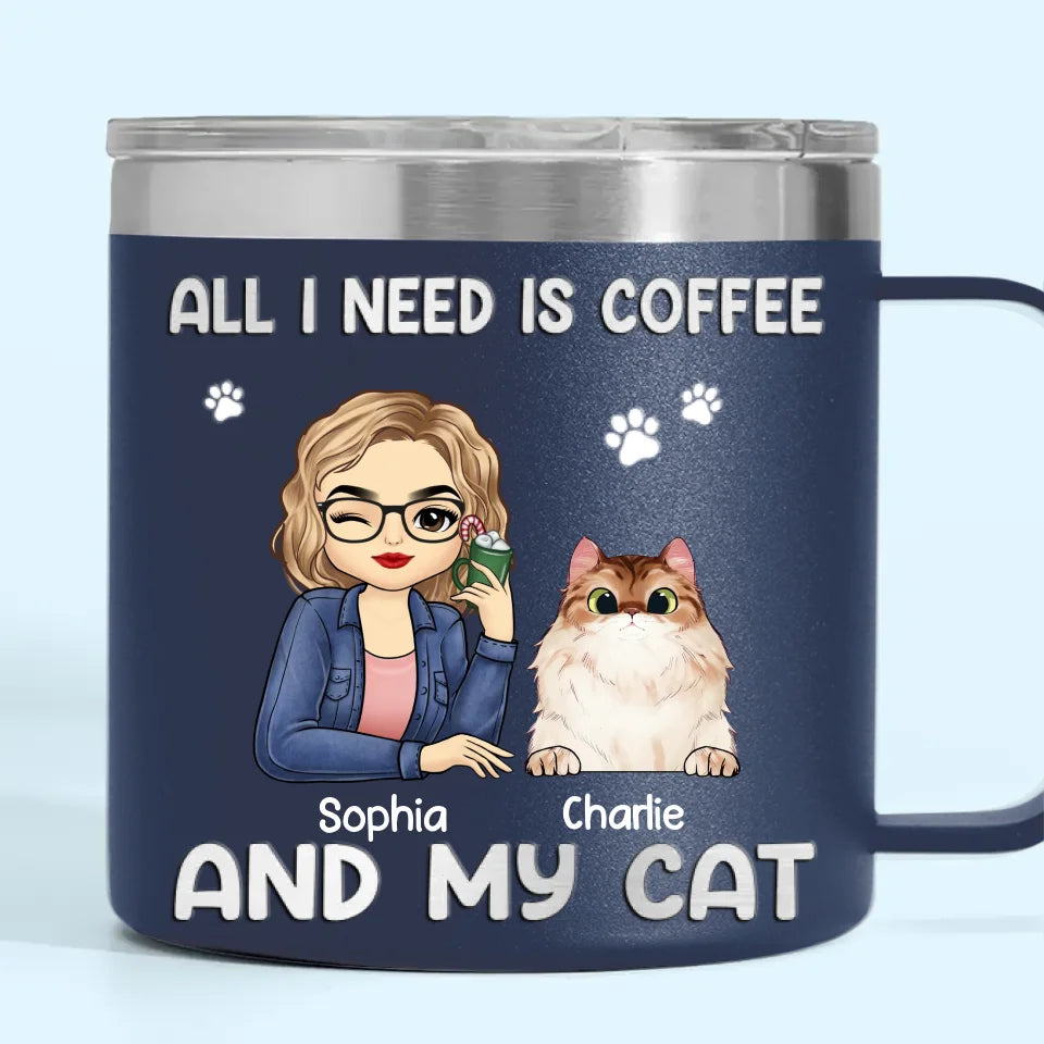 Tout ce dont j'ai besoin, c'est de café et de mes bébés à fourrure - Gobelet personnalisé en acier inoxydable de 14 oz avec poignée pour chien et chat - Cadeau de Noël pour les propriétaires d'animaux et les amoureux des animaux