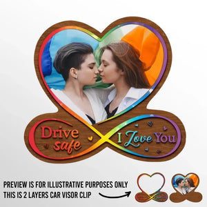 Photo personnalisée « Conduisez en toute sécurité, mon amour » – Clip de pare-soleil de voiture personnalisé pour couple – Cadeau pour mari et femme, anniversaire, LGBTQ+
