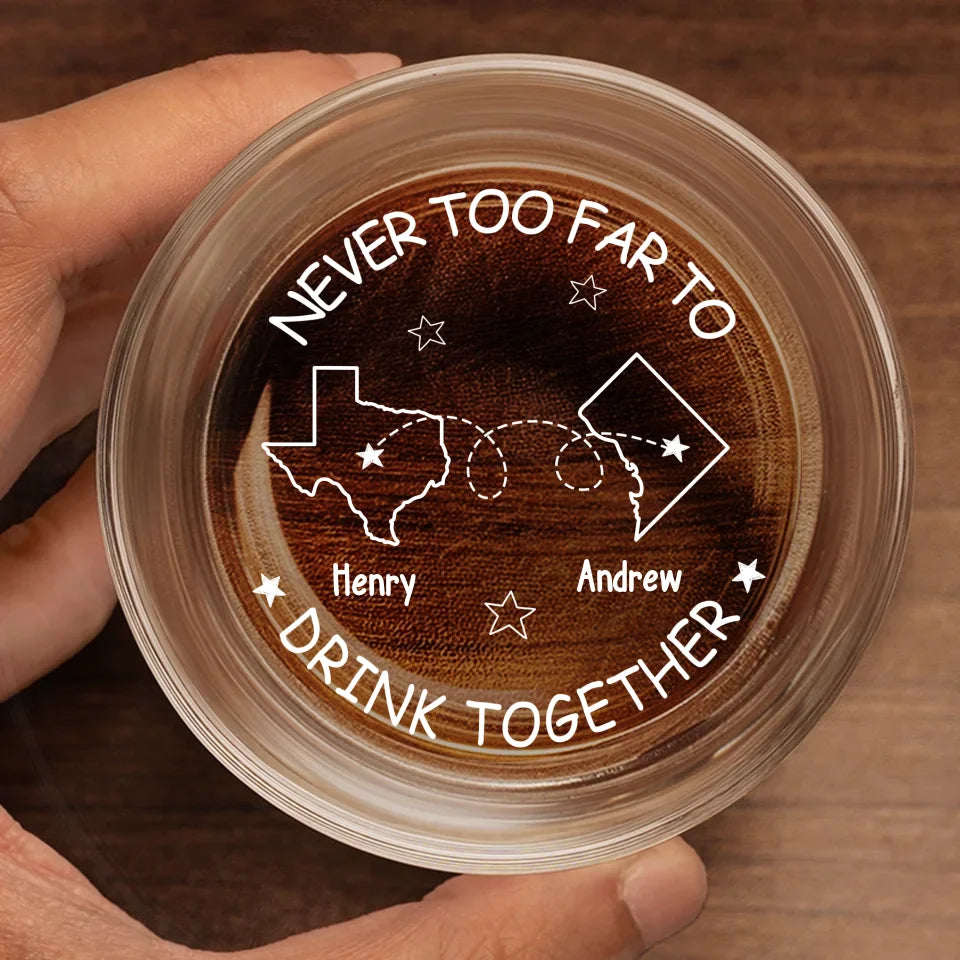 On n'est jamais trop loin pour boire ensemble - Verre à whisky personnalisé Bestie - Cadeau pour meilleurs amis, BFF, frères