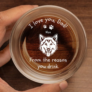 De la raison pour laquelle vous buvez, à la raison pour laquelle vous souriez chaque jour - Verre à whisky personnalisé pour chien - Cadeau pour les propriétaires d'animaux, les amoureux des animaux