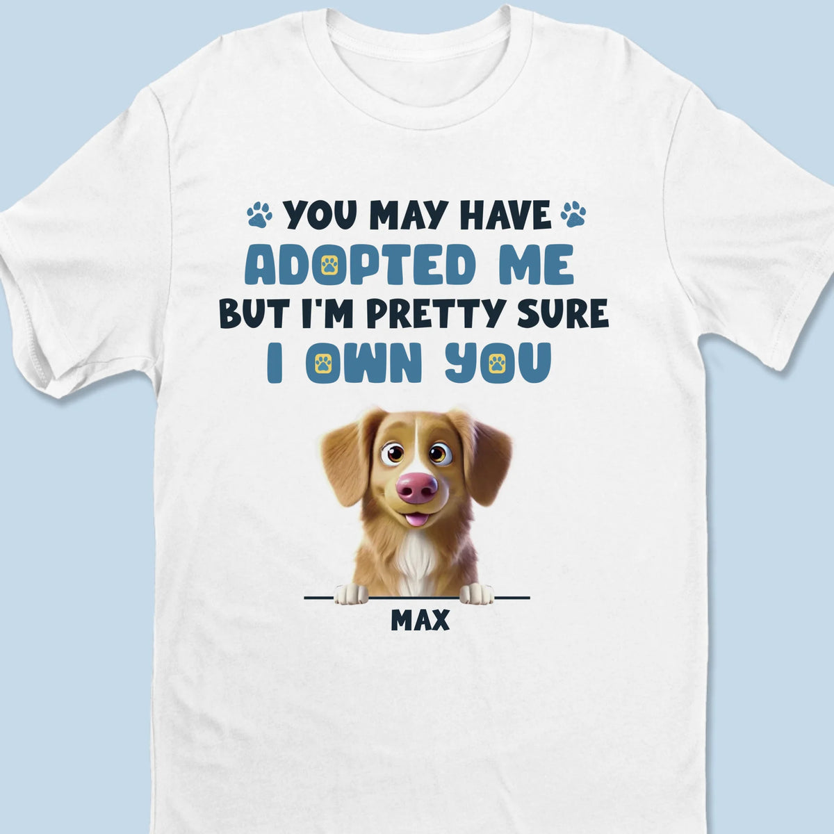 Je te laisse penser que tu es aux commandes - T-shirt unisexe personnalisé pour chien, t-shirt premium, sweat à capuche - Cadeau pour les propriétaires d'animaux et les amoureux des animaux