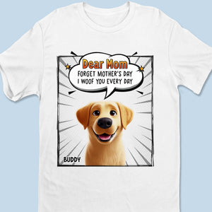Chère maman, tu es adorable tous les jours ! T-shirt unisexe personnalisé pour chien, t-shirt premium, sweat à capuche - Cadeau pour les propriétaires d'animaux et les amoureux des animaux