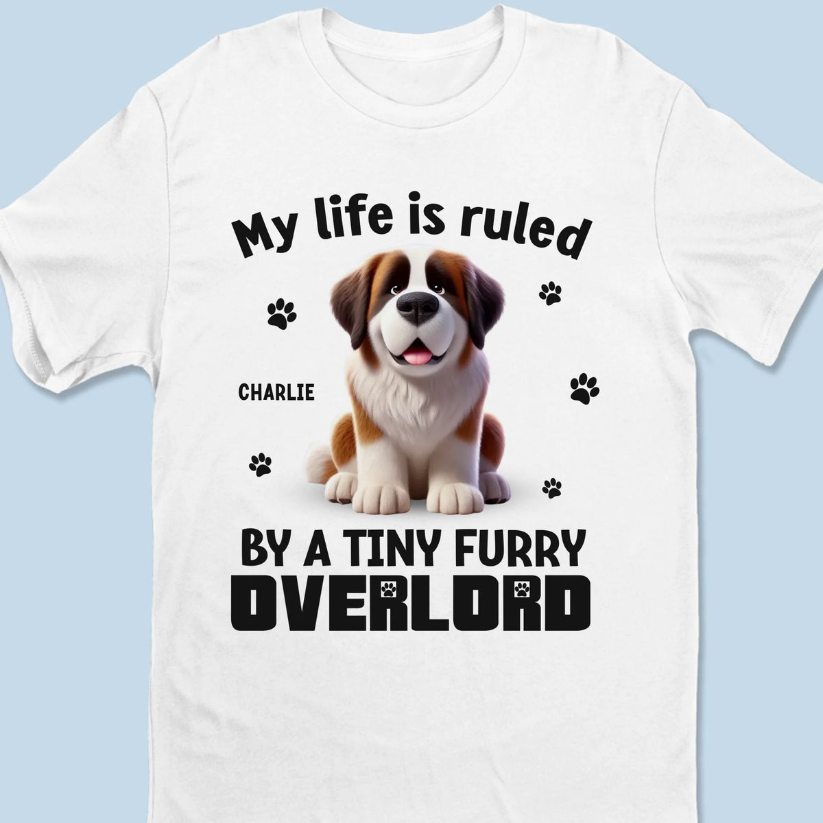 Votre vie est sous notre contrôle - T-shirt unisexe personnalisé pour chien, haut de gamme, sweat à capuche - Cadeau pour propriétaires et amoureux des animaux