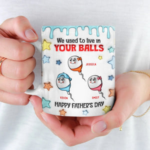 Nous vivions dans tes boules - Mug personnalisé 3D à effet gonflé - Cadeau pour la fête des pères, papa, grand-père