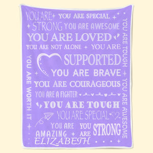 Custom Blanket - Personalized Best Friend Birthday Gifts For Women - You Are Loved And Supported