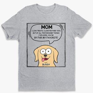 Tu es ma meilleure maman au monde ! T-shirt unisexe personnalisé pour chien, sweat à capuche, cadeau pour les propriétaires d'animaux et les amoureux des animaux.
