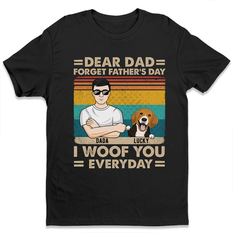 Cher papa, oublie la fête des pères ! T-shirt unisexe personnalisé, sweat à capuche, sweat-shirt, cadeau pour la fête des pères, pour les propriétaires d'animaux et les amoureux des animaux.