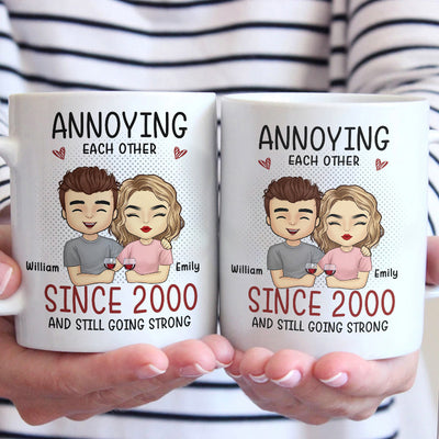 Annoying Each Other And Still Going Strong - Couple Personalized Custom Mug - Gift For Husband Wife, Anniversary