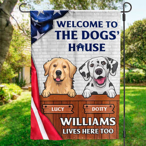 Welcome To The Dogs' House - Dog & Cat Personalized Custom Patriotic Flag - Independence Day, 4th Of July, Gift For Pet Owners, Pet Lovers