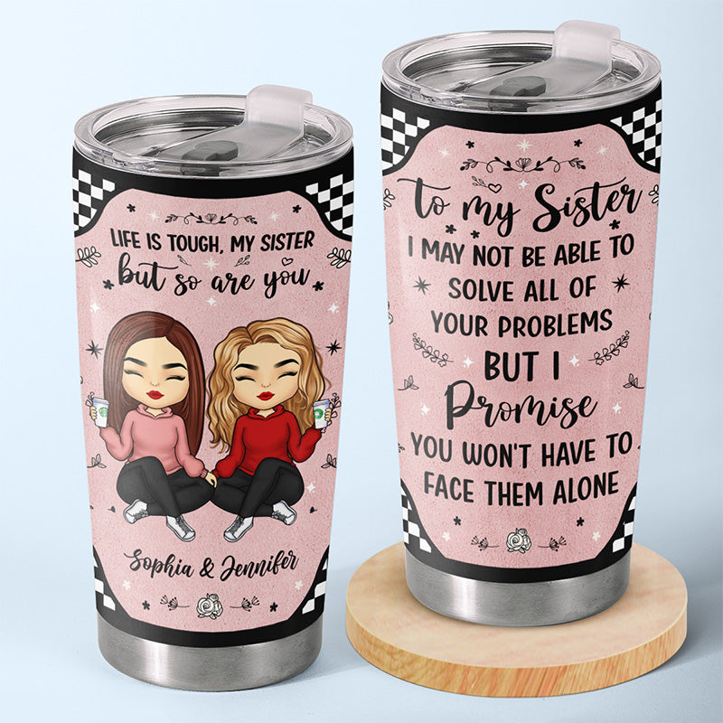 Celui qui a besoin de toi jusqu'au bout - Gobelet personnalisé Bestie - Cadeau pour meilleures amies, meilleures amies, sœurs