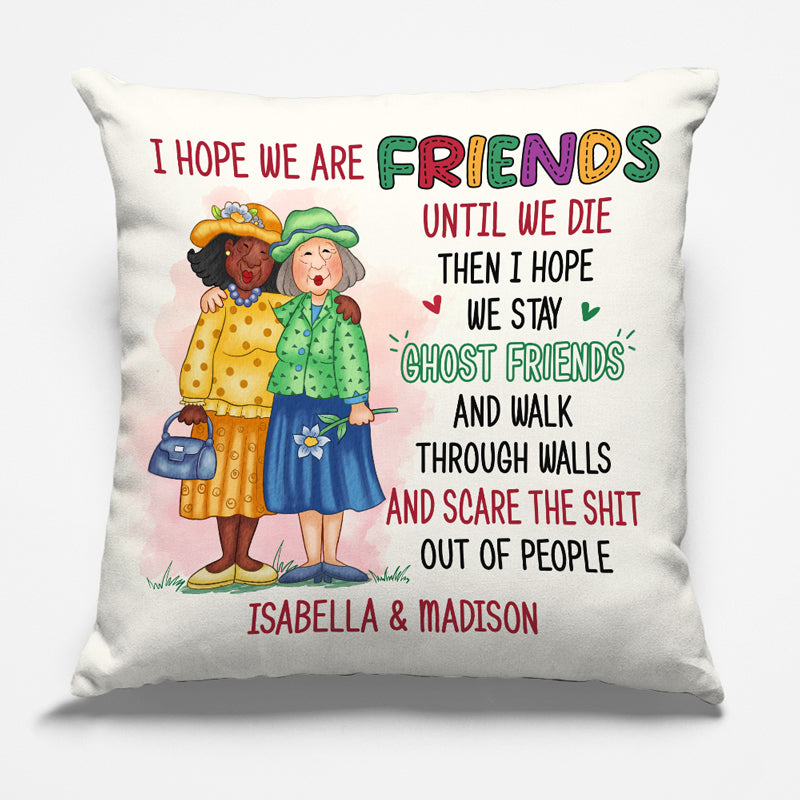 Nous serons amis jusqu'à la fin de nos jours - Coussin personnalisé Bestie - Cadeau pour les meilleures amies, BFF, sœurs