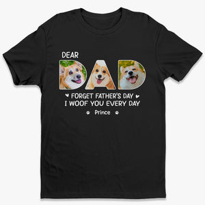 Photo personnalisée Cher papa, je t'aime tous les jours - T-shirt unisexe personnalisé pour chien, sweat à capuche, sweat-shirt - Fête des pères, cadeau pour les propriétaires d'animaux, amoureux des animaux