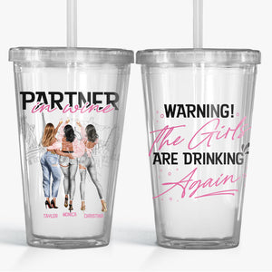 The Girls Are Drinking Again - Bestie Personalized Custom Clear Acrylic Tumbler - Gift For Best Friends, BFF, Sisters
