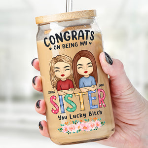 Félicitations pour être ma meilleure amie, tu es une chienne chanceuse - Tasse en verre personnalisée Bestie, tasse à café glacé - Cadeau pour meilleures amies, BFF, sœurs