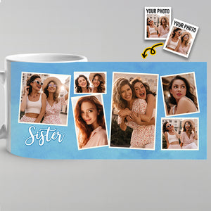 Custom Photo A Sister Is A Forever Gift Of Love - Bestie Personalized Custom Mug - Gift For Best Friends, BFF, Sisters