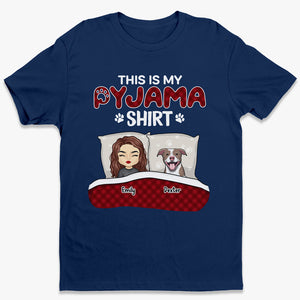 This Is My Pajama Shirt With Pet - Dog & Cat Personalized Custom Unisex T-shirt, Hoodie, Sweatshirt - Gift For Pet Owners, Pet Lovers
