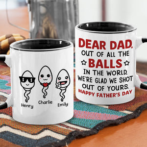We're Glad We Shot Out Of Yours - Family Personalized Custom Accent Mug - Father's Day, Birthday Gift For Dad