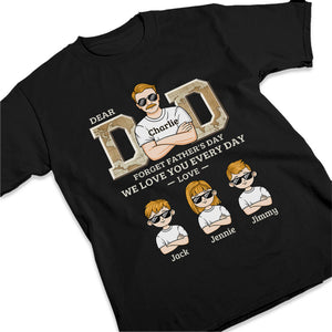 Cher papa, nous t'aimons tous les jours - T-shirt unisexe personnalisé, sweat à capuche, sweat-shirt - Cadeau de fête des pères, d'anniversaire pour papa