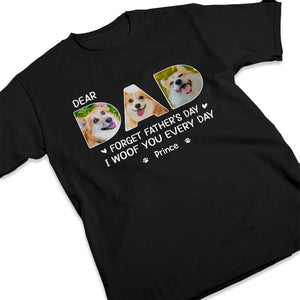 Photo personnalisée Cher papa, je t'aime tous les jours - T-shirt unisexe personnalisé pour chien, sweat à capuche, sweat-shirt - Fête des pères, cadeau pour les propriétaires d'animaux, amoureux des animaux