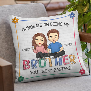Félicitations pour être mon frère, tu as de la chance - Oreiller personnalisé familial - Cadeau pour frères et sœurs