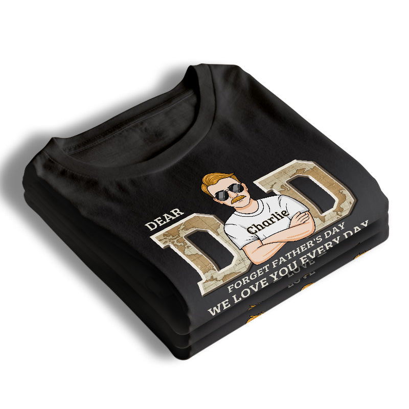 Cher papa, nous t'aimons tous les jours - T-shirt unisexe personnalisé, sweat à capuche, sweat-shirt - Cadeau de fête des pères, d'anniversaire pour papa
