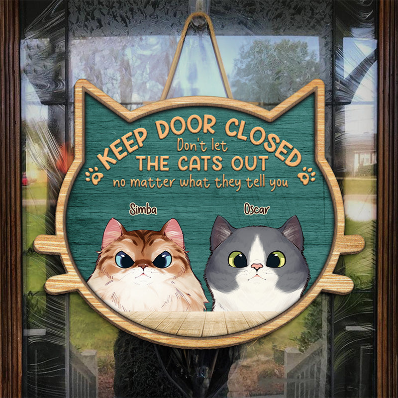 Gardez la porte fermée, ne laissez pas sortir les chats ! Panneau en bois personnalisé en forme de chat, décoration d'intérieur ! Cadeau de pendaison de crémaillère pour les propriétaires et les amoureux des animaux.