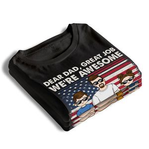Dear Dad, Great Job We're Awesome - Family Personalized Custom Unisex Patriotic T-shirt, Hoodie, Sweatshirt - Father's Day, Independence Day, 4th Of July, Birthday Gift For Dad