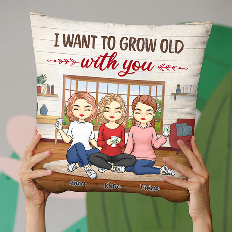 Je veux vieillir avec toi - Coussin personnalisé Bestie - Cadeau pour meilleures amies, BFF, sœurs