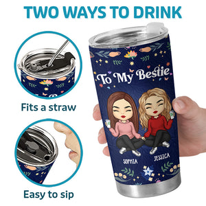 Because Of You I Smile A Lot More - Bestie Personalized Custom Tumbler - Gift For Best Friends, BFF, Sisters