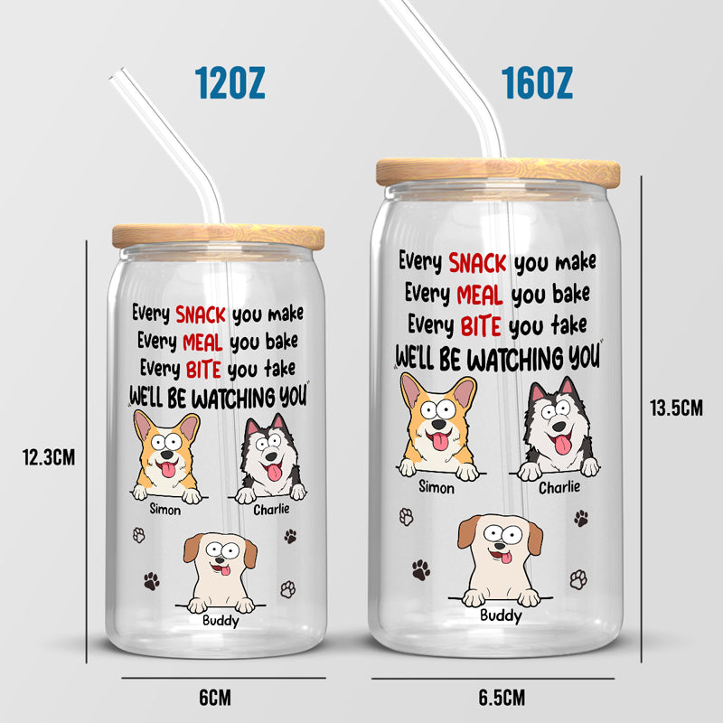 Chaque collation que vous préparez, nous vous surveillerons - Tasse en verre personnalisée pour chien, tasse à café glacé - Cadeau pour les propriétaires d'animaux de compagnie, les amoureux des animaux