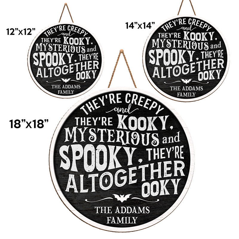 Ils sont effrayants, ils sont fous - Panneau en bois rond personnalisé pour la décoration intérieure de la famille - Cadeau d'Halloween pour les membres de la famille