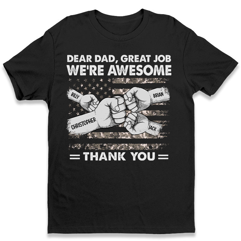 Cher papa, bon travail, nous sommes géniaux - T-shirt unisexe personnalisé pour la famille, sweat à capuche, sweat-shirt - Cadeau de fête des pères, d'anniversaire pour papa