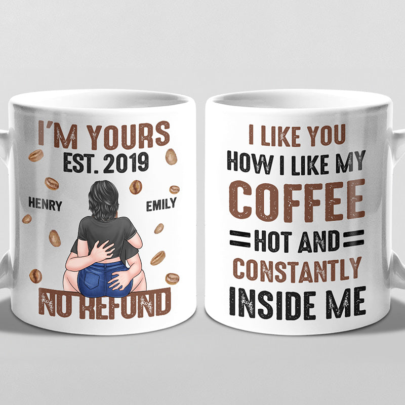 You’re Hot And Constantly Inside Me - Couple Personalized Custom Mug - Gift For Husband Wife, Anniversary