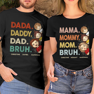 Daddy Mommy Bruh - Family Personalized Custom Unisex T-shirt, Hoodie, Sweatshirt - Father's Day, Mother's Day, Birthday Gift For Dad, Mom