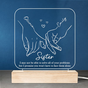 Vous n'aurez pas à les affronter seul - Lumière LED 3D carrée personnalisée Bestie - Cadeau pour meilleurs amis, meilleures amies, sœurs
