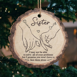 Je serai toujours là - Ornement personnalisé pour meilleure amie - Forme personnalisée en bois - Cadeau de Noël pour meilleures amies, meilleures amies, sœurs