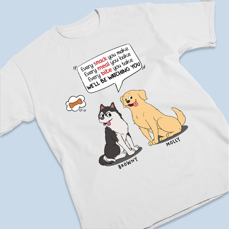 We'll Be Watching You All Day - Dog Personalized Custom Unisex T-shirt, Hoodie, Sweatshirt - Gifts For Pet Owners, Pet Lovers