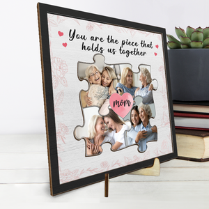 Photo personnalisée « Vous êtes la pièce la plus importante » - Plaque en bois personnalisée à 2 couches avec support pour famille - Cadeau de pendaison de crémaillère pour maman et grand-mère