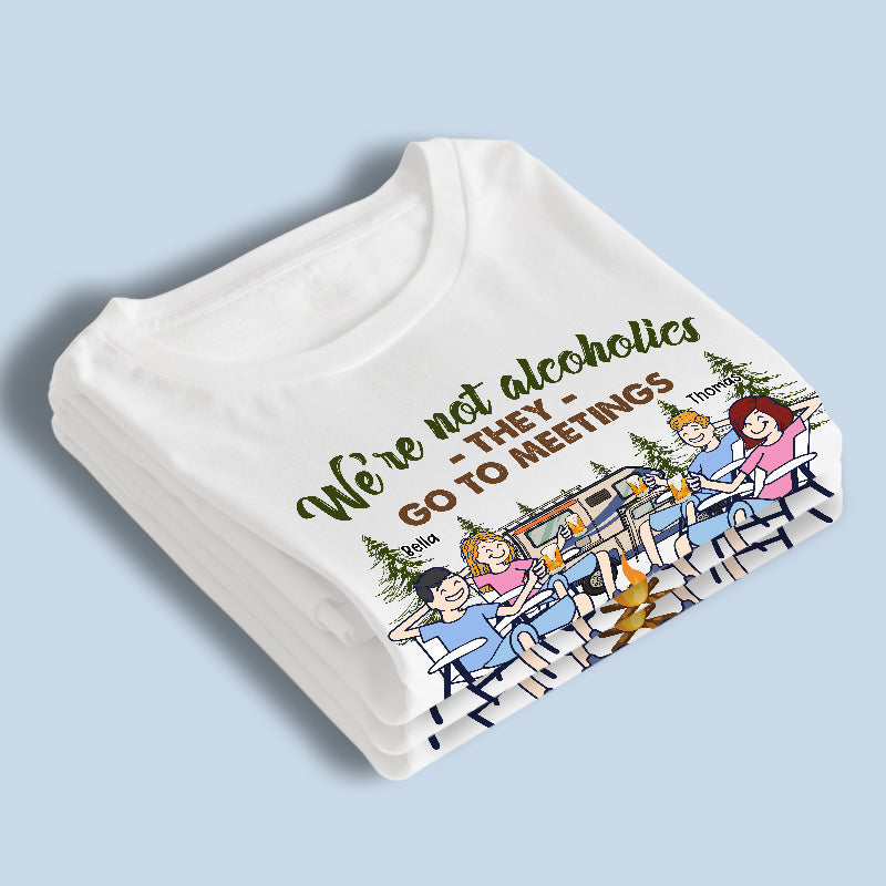Ils vont aux réunions, nous sommes ivres - Camping personnalisé T-shirt unisexe personnalisé, sweat à capuche, sweat-shirt - Cadeau pour les meilleurs amis, BFF, sœurs, amateurs de camping